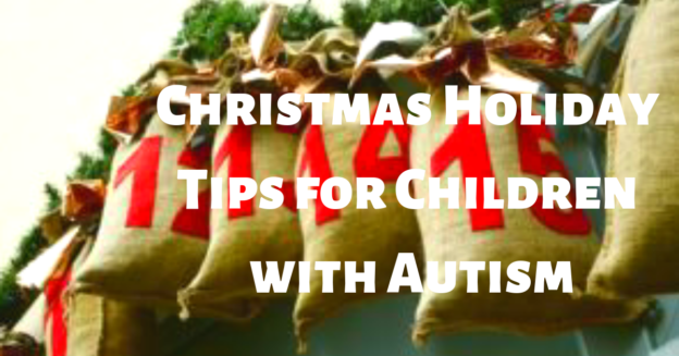 Christmas Holiday Tips for Children with Autism